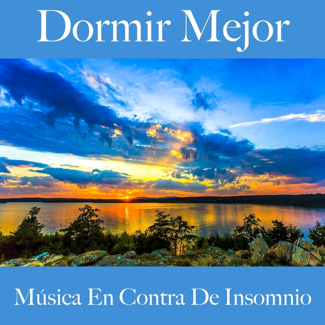 Dormir Mejor: Música En Contra De Insomnio: Piano Dreams - La Mejor Música Para Relajarse