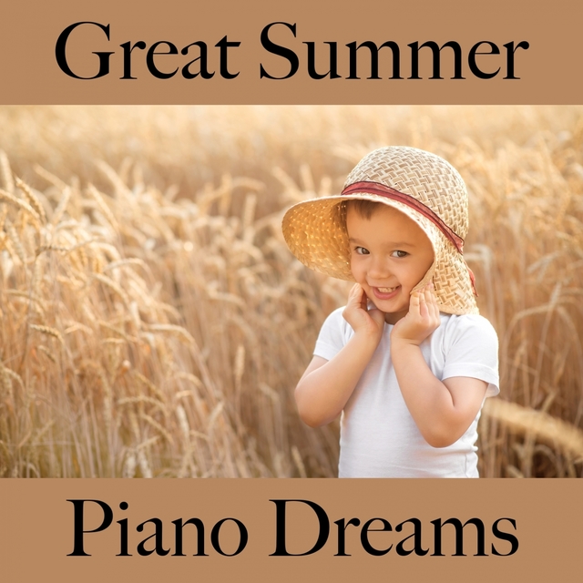 Great Summer: Piano Dreams - The Best Music For Relaxation