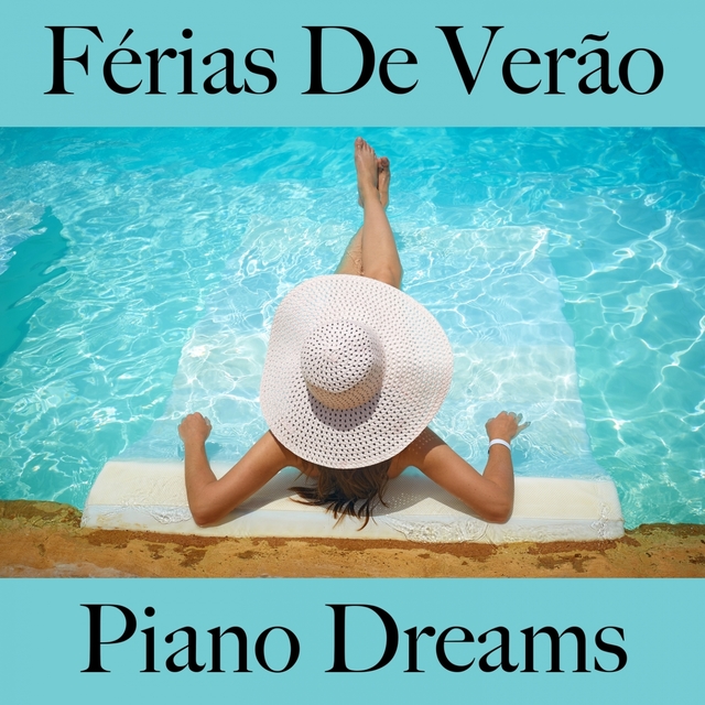 Férias De Verão: Piano Dreams - A Melhor Música Para Relaxar