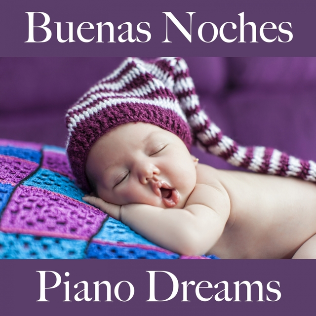 Buenas Noches: Piano Dreams - La Mejor Música Para Descansarse