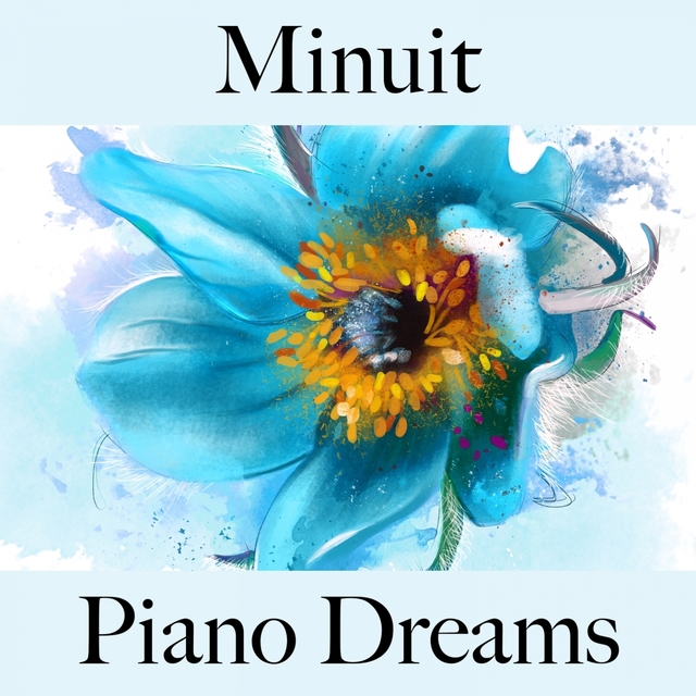 Minuit: Piano Dreams - La Meilleure Musique Pour Se Détendre