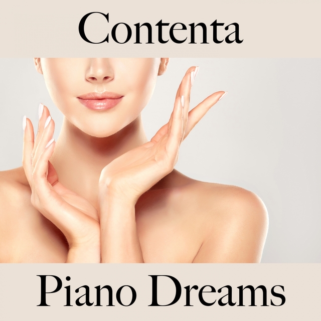 Contenta: Piano Dreams - La Mejor Música Para Descansarse