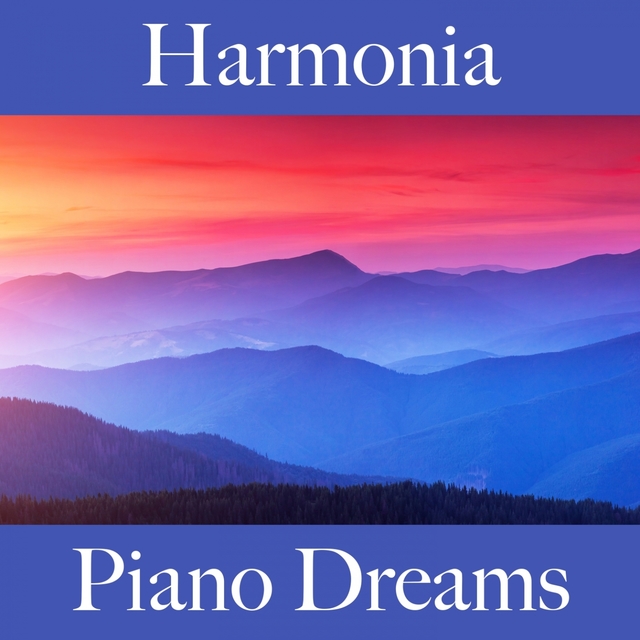 Harmonia: Piano Dreams - A Melhor Música Para Relaxar