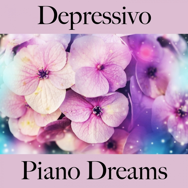 Depressivo: Piano Dreams - A Melhor Música Para Sentir-Se Melhor