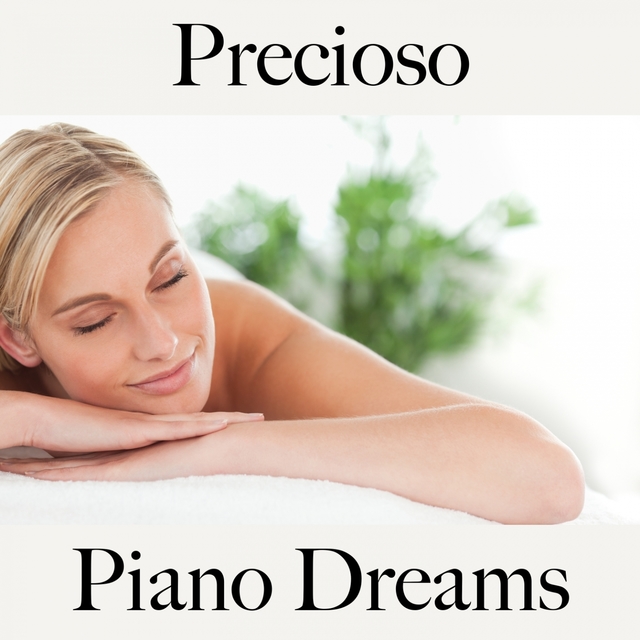 Precioso: Piano Dreams - La Mejor Música Para El Tiempo Sensual Entre Dos