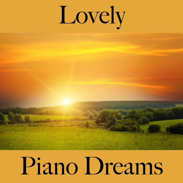 Lovely: Piano Dreams - Pour Les Moments De Sensualité À Deux