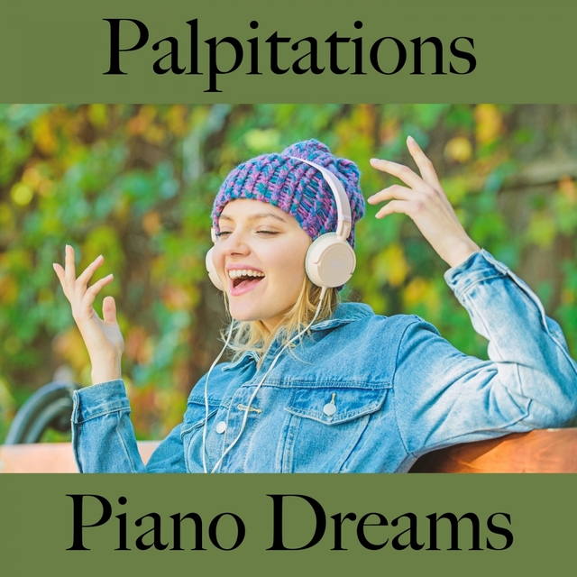 Palpitations: Piano Dreams - La Meilleure Musique Pour Les Moments À Deux