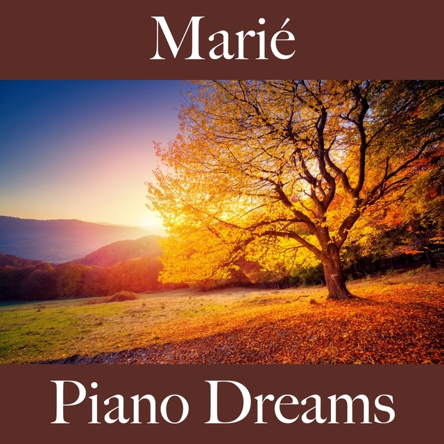 Marié: Piano Dreams - La Meilleure Musique Pour Les Moments À Deux