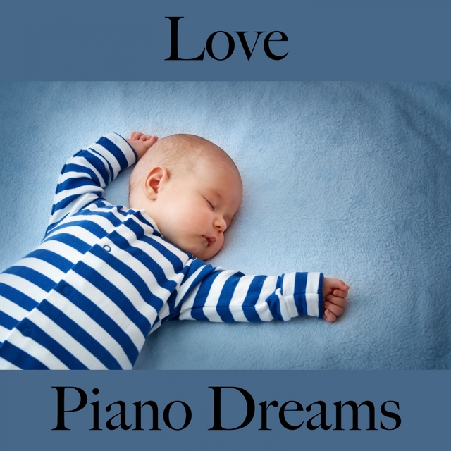 Love: Piano Dreams - The Best Music For The Time Together