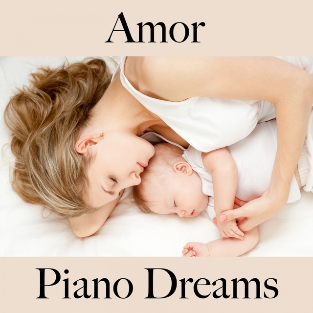 Amor: Piano Dreams - A Melhor Música Para Momentos A Dois