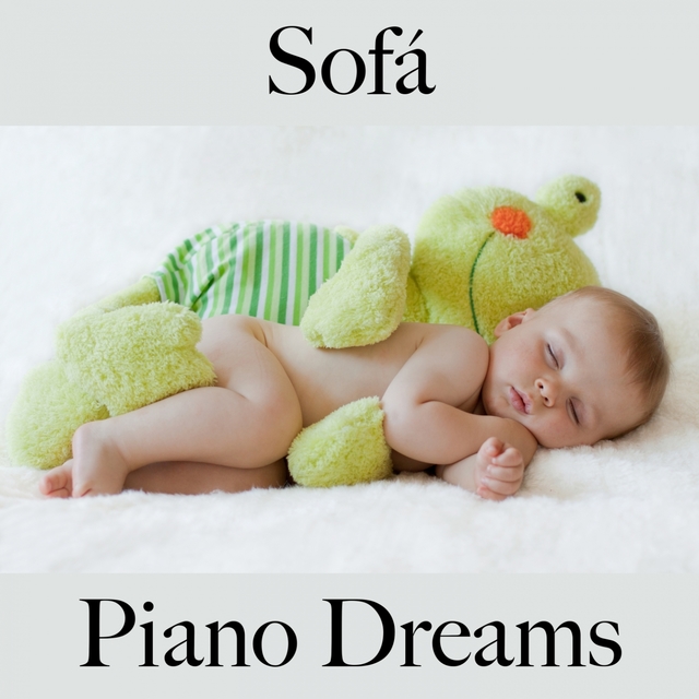 Sofá: Piano Dreams - La Mejor Música Para Relajarse