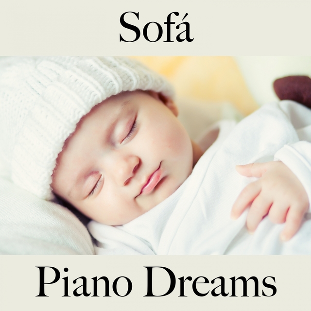 Sofá: Piano Dreams - A Melhor Música Para Relaxar