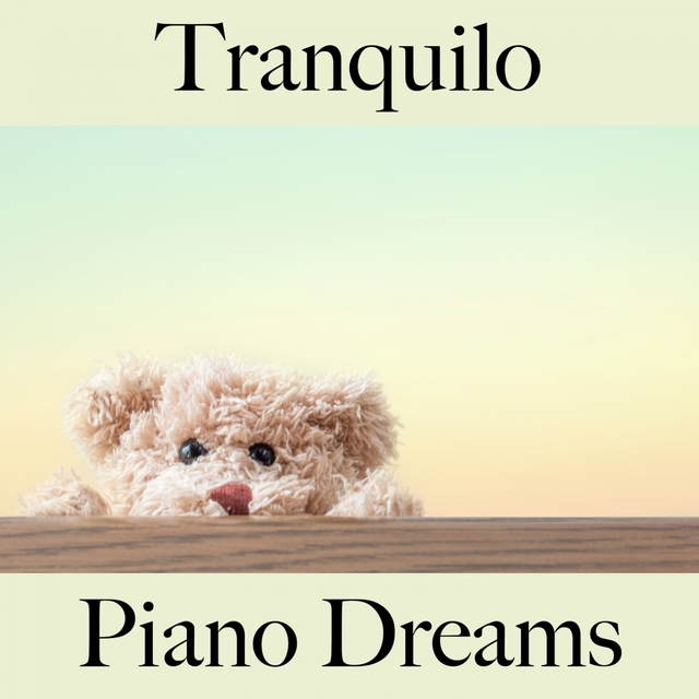 Tranquilo: Piano Dreams - Los Mejores Sonidos Para Relajarse