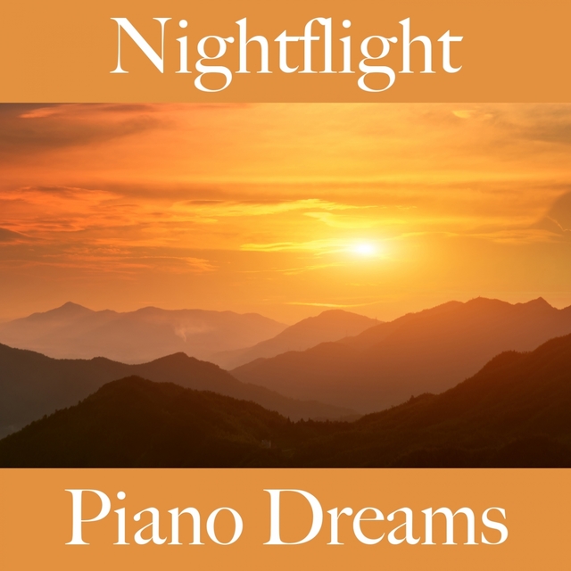 Nightflight: Piano Dreams - Die Besten Sounds Zum Entspannen