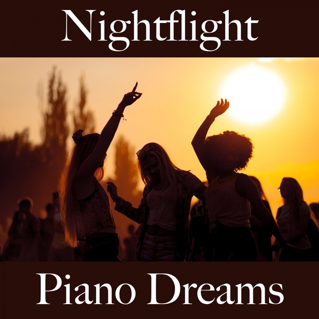 Nightflight: Piano Dreams - Los Mejores Sonidos Para Relajarse