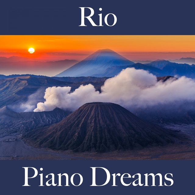 Rio: Piano Dreams - A Melhor Música Para Relaxar