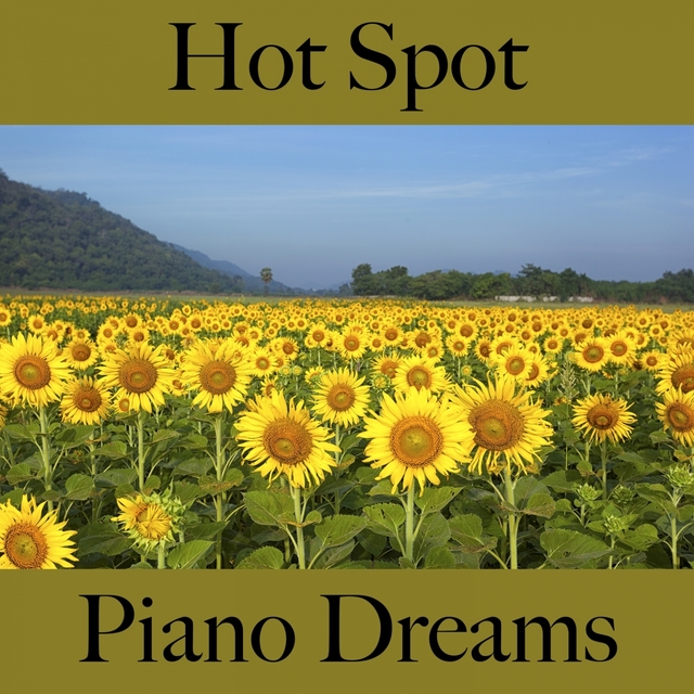 Hot Spot: Piano Dreams - Die Besten Sounds Zum Entspannen