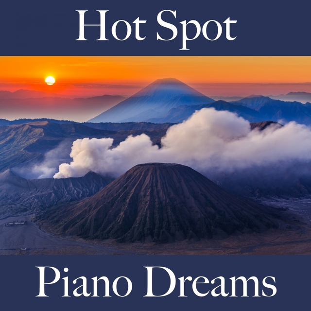 Hot Spot: Piano Dreams - Os Melhores Sons Para Relaxar