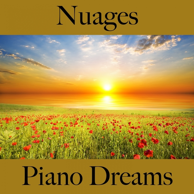 Nuages: Piano Dreams - La Meilleure Musique Pour Se Détendre