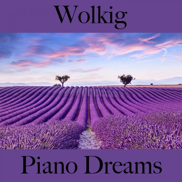 Wolkig: Piano Dreams - Die Beste Musik Zum Entspannen