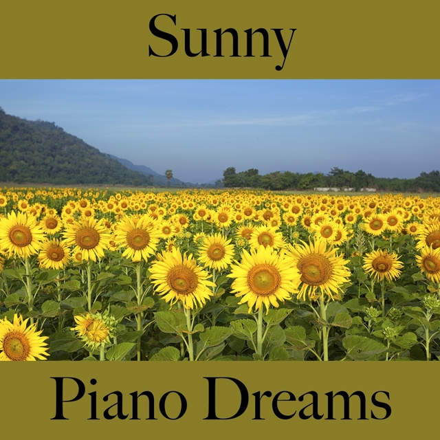 Sunny: Piano Dreams - The Best Music For Relaxation