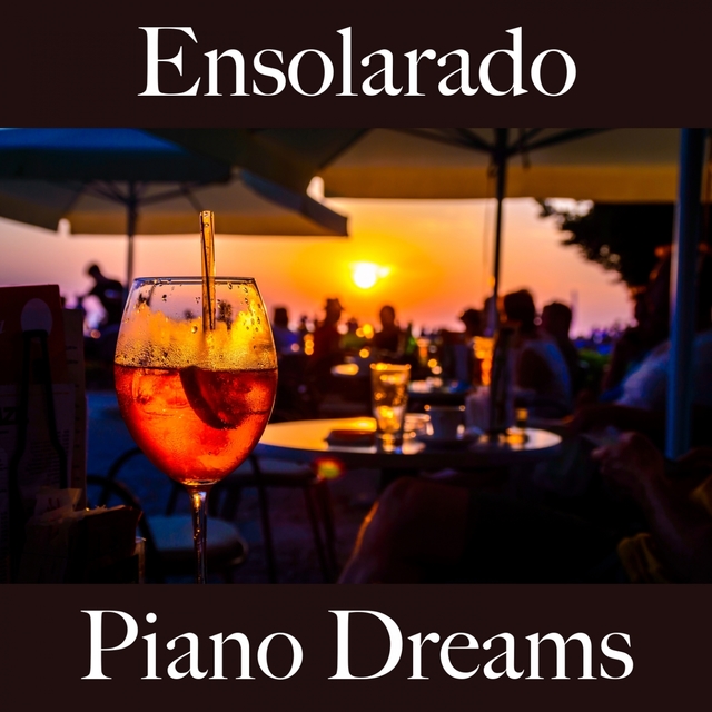 Ensolarado: Piano Dreams - A Melhor Música Para Relaxar