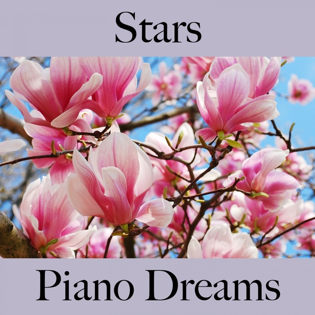 Stars: Piano Dreams - The Best Music For Relaxation