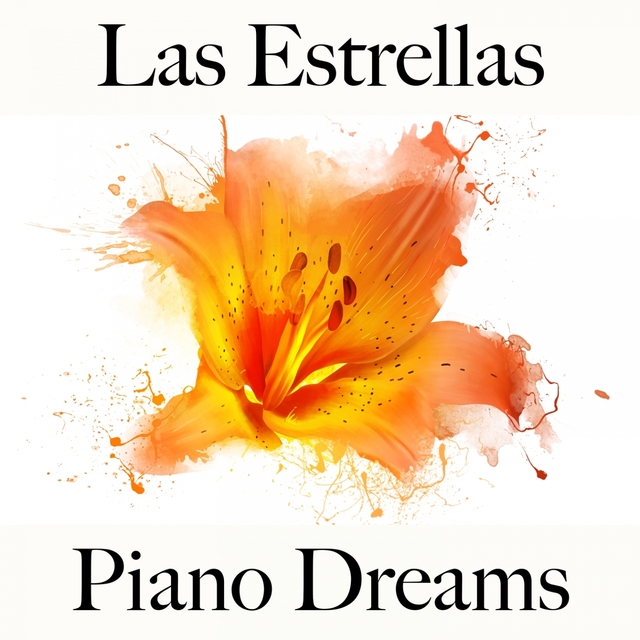 Las Estrellas: Piano Dreams - La Mejor Música Para Descansarse