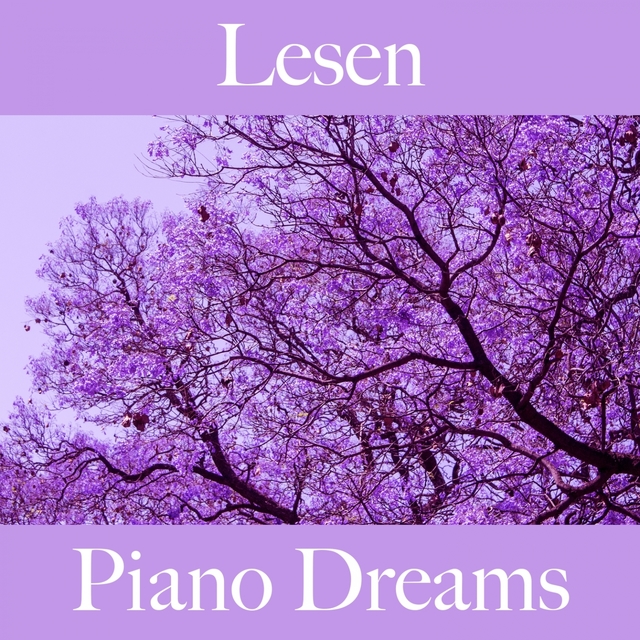 Lesen: Piano Dreams - Die Beste Musik Zum Entspannen