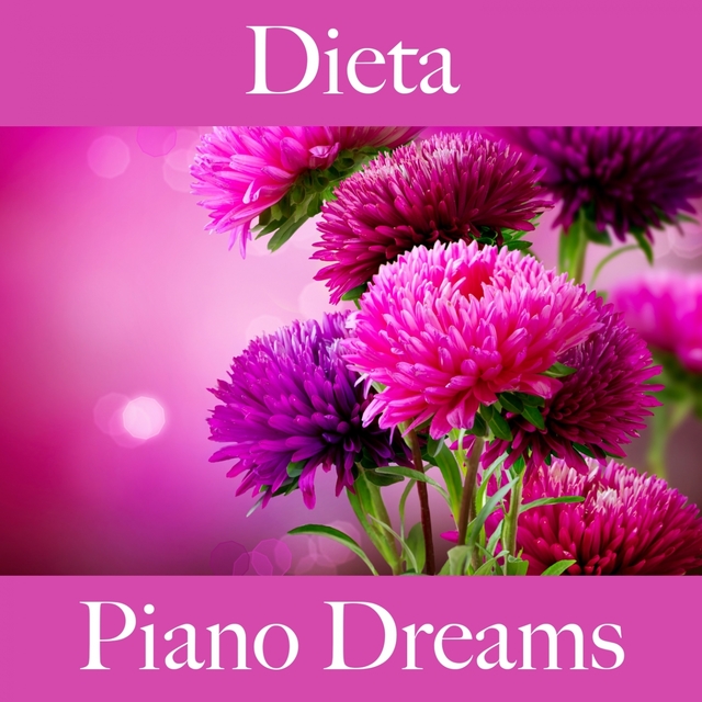 Dieta: Piano Dreams - A Melhor Música Para Relaxar