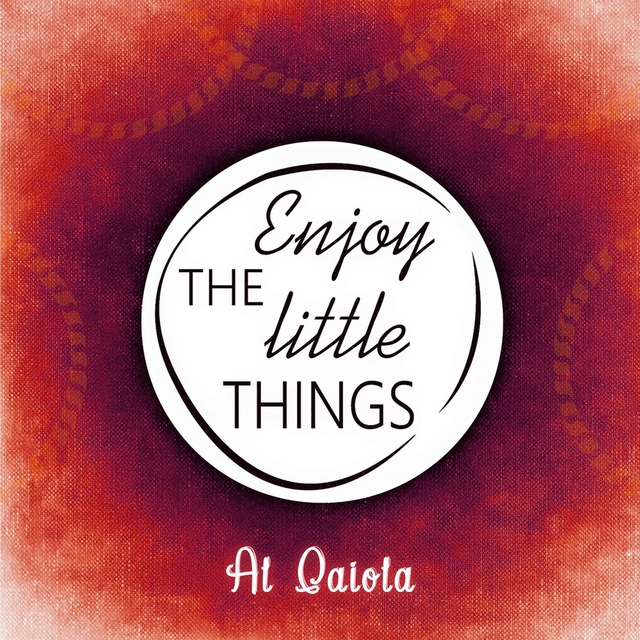 Enjoy The Little Things