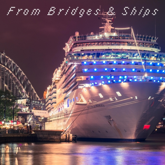 Couverture de From Bridges & Ships