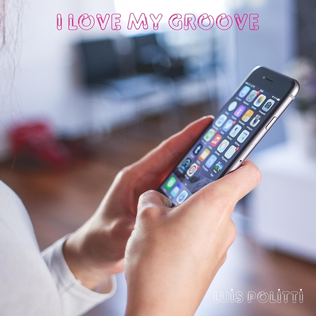 Couverture de I Love My Groove