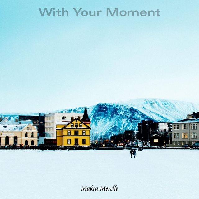 With Your Moment