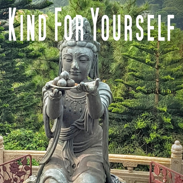 Kind For Yourself