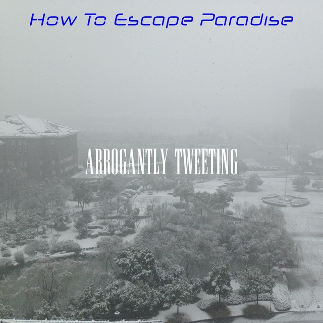 How To Escape Paradise