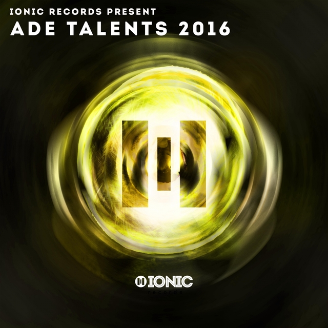 Couverture de IONIC Records presents: ADE Talents 2016