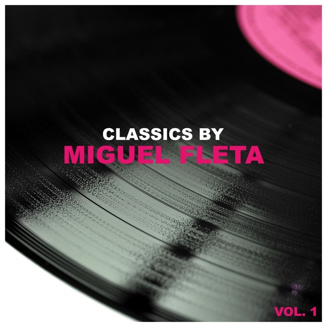 Couverture de Classics by Miguel Fleta, Vol. 1