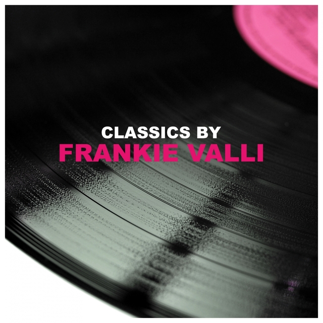Couverture de Classics by Frankie Valli