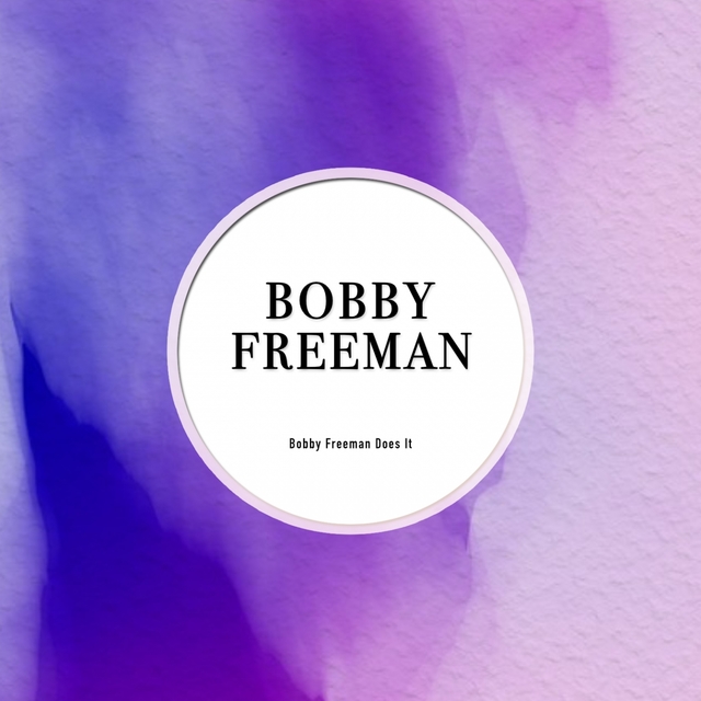 Bobby Freeman Does It