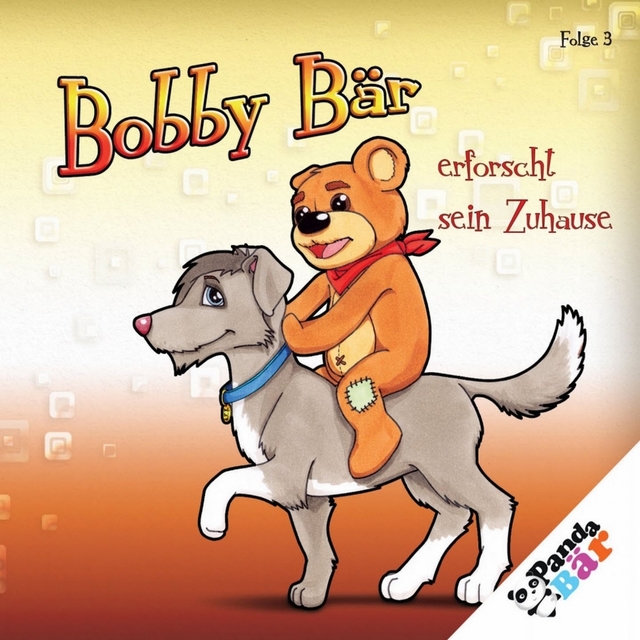 Bobby Bär erforscht sein Zuhause (Folge 3)