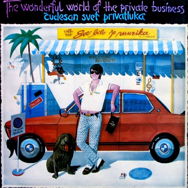 The Wonderful World of the Private Business (Čudesan Svet Privatluka)