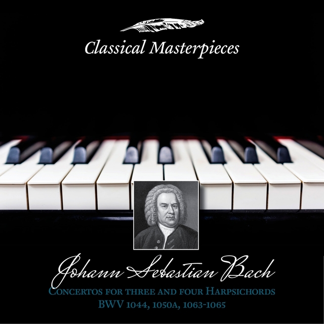 Couverture de Johann Sebastian Bach: Concertos for Three and Four Harpsichords BWV1044,1050a,BWV1063-1065