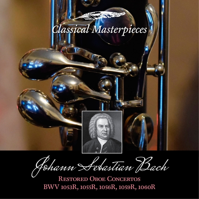 Couverture de Johann Sebastian Bach: Restored Oboe Concertos BWV1053R, 1055R,1056R,1059R & BWV1060R