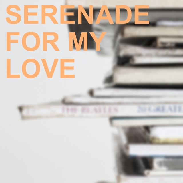 Couverture de Serenade for my Love