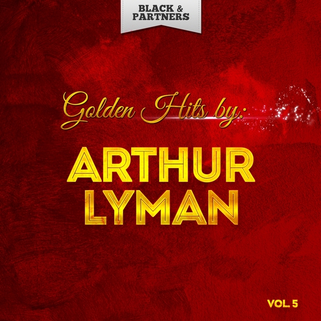 Golden Hits By Arthur Lyman Vol 5