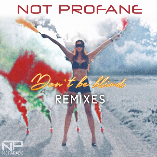 Couverture de Don't Be Blind [Not Profane Remix]