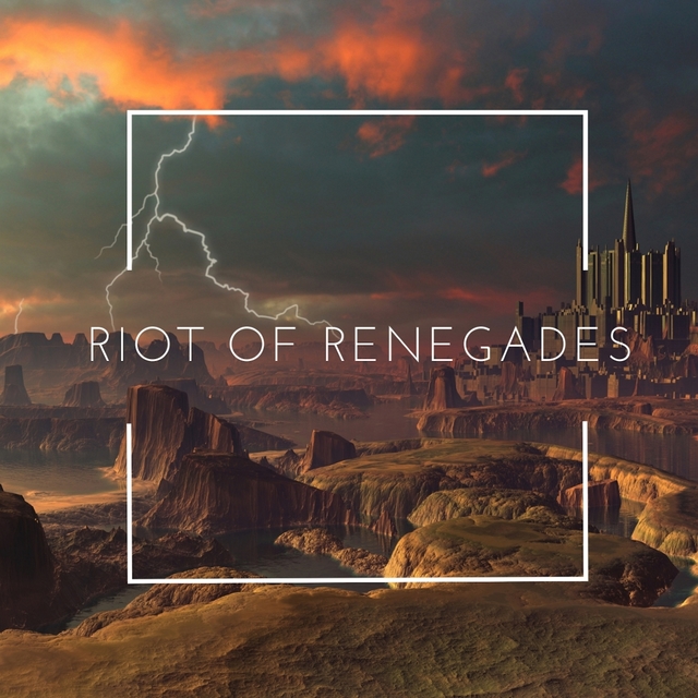 Riot if Renegades