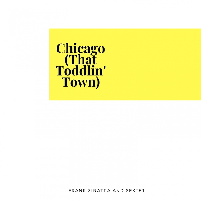 Couverture de Chicago (That Toddlin' Town)