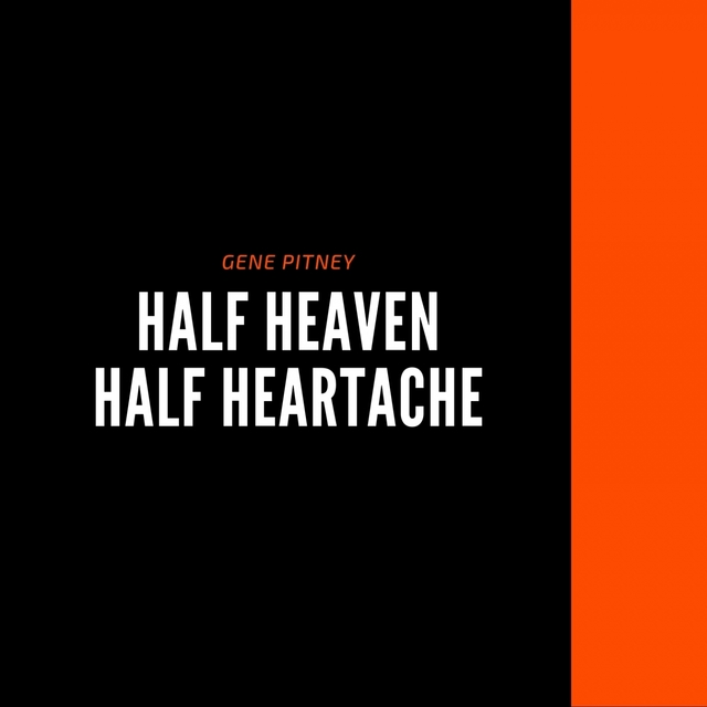 Couverture de Half Heaven - Half Heartache